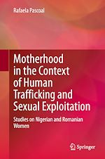 Télécharger le livre :  Motherhood in the Context of Human Trafficking and Sexual Exploitation