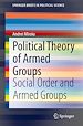 Télécharger le livre :  Political Theory of Armed Groups