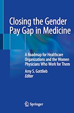 Télécharger le livre :  Closing the Gender Pay Gap in Medicine