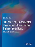 Télécharger le livre :  100 Years of Fundamental Theoretical Physics in the Palm of Your Hand