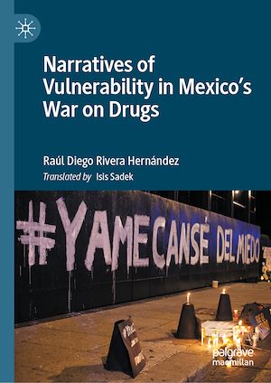 Téléchargez le livre :  Narratives of Vulnerability in Mexico's War on Drugs