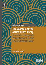 Télécharger le livre :  The Women of the Arrow Cross Party