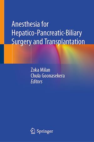 Téléchargez le livre :  Anesthesia for Hepatico-Pancreatic-Biliary Surgery and Transplantation