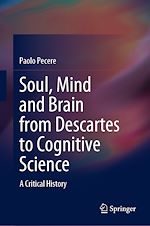 Télécharger le livre :  Soul, Mind and Brain from Descartes to Cognitive Science