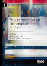 Télécharger le livre :  New Perspectives on Hispanic Caribbean Studies