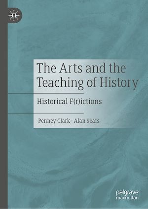 Téléchargez le livre :  The Arts and the Teaching of History