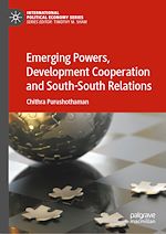 Download this eBook Emerging Powers, Development Cooperation and South-South Relations