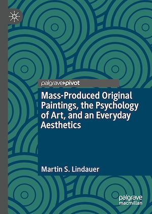 Téléchargez le livre :  Mass-Produced Original Paintings, the Psychology of Art, and an Everyday Aesthetics