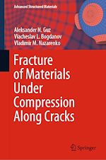 Télécharger le livre :  Fracture of Materials Under Compression Along Cracks