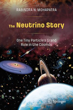 Téléchargez le livre :  The Neutrino Story: One Tiny Particle's Grand Role in the Cosmos