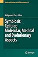 Télécharger le livre :  Symbiosis: Cellular, Molecular, Medical and Evolutionary Aspects
