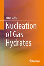 Télécharger le livre :  Nucleation of Gas Hydrates