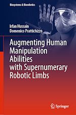 Télécharger le livre :  Augmenting Human Manipulation Abilities with Supernumerary Robotic Limbs