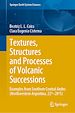 Télécharger le livre :  Textures, Structures and Processes of Volcanic Successions