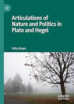 Télécharger le livre :  Articulations of Nature and Politics in Plato and Hegel