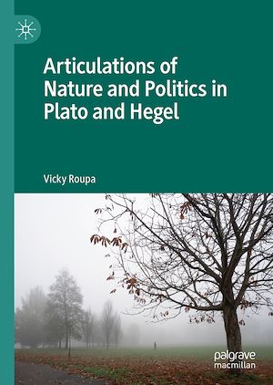 Téléchargez le livre :  Articulations of Nature and Politics in Plato and Hegel
