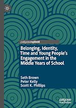Télécharger le livre :  Belonging, Identity, Time and Young People's Engagement in the Middle Years of School