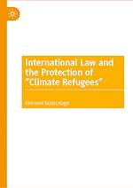 Télécharger le livre :  International Law and the Protection of “Climate Refugees”