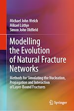 Télécharger le livre :  Modelling the Evolution of Natural Fracture Networks