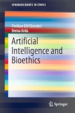 Télécharger le livre :  Artificial Intelligence and Bioethics