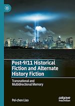 Télécharger le livre :  Post-9/11 Historical Fiction and Alternate History Fiction