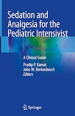 Télécharger le livre :  Sedation and Analgesia for the Pediatric Intensivist