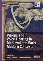 Download this eBook Visions and Voice-Hearing in Medieval and Early Modern Contexts