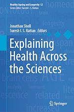 Télécharger le livre :  Explaining Health Across the Sciences
