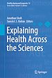 Télécharger le livre :  Explaining Health Across the Sciences