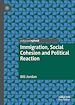 Télécharger le livre :  Immigration, Social Cohesion and Political Reaction