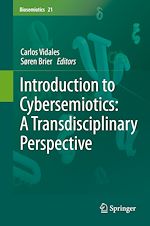 Télécharger le livre :  Introduction to Cybersemiotics: A Transdisciplinary Perspective