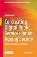 Télécharger le livre :  Co-creating Digital Public Services for an Ageing Society