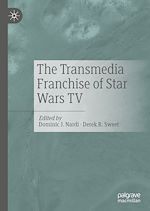Télécharger le livre :  The Transmedia Franchise of Star Wars TV