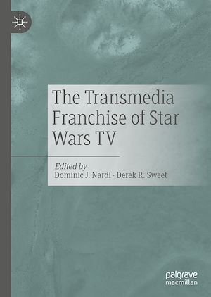 Téléchargez le livre :  The Transmedia Franchise of Star Wars TV