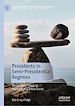 Télécharger le livre :  Presidents in Semi-Presidential Regimes