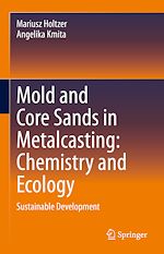 Télécharger le livre :  Mold and Core Sands in Metalcasting: Chemistry and Ecology