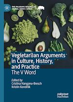 Télécharger le livre :  Veg(etari)an Arguments in Culture, History, and Practice