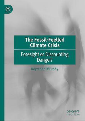 Téléchargez le livre :  The Fossil-Fuelled Climate Crisis