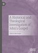 Télécharger le livre :  A Historical and Theological Investigation of John's Gospel