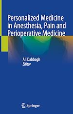 Télécharger le livre :  Personalized Medicine in Anesthesia, Pain and Perioperative Medicine