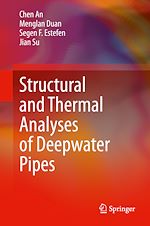 Télécharger le livre :  Structural and Thermal Analyses of Deepwater Pipes