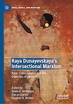 Télécharger le livre :  Raya Dunayevskaya's Intersectional Marxism
