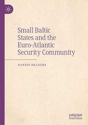 Téléchargez le livre :  Small Baltic States and the Euro-Atlantic Security Community
