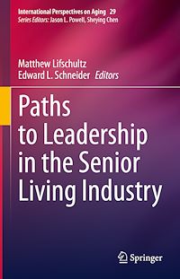 Télécharger le livre :  Paths to Leadership in the Senior Living Industry