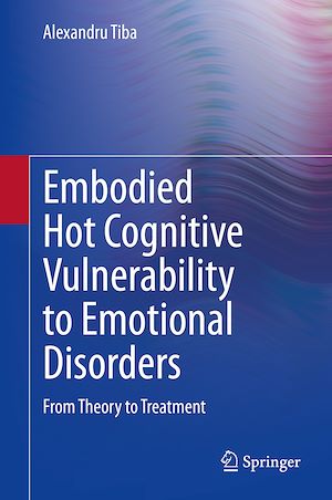Download the eBook: Embodied Hot Cognitive Vulnerability to Emotional Disorders?