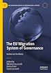 Télécharger le livre :  The EU Migration System of Governance