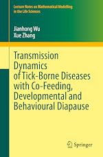 Télécharger le livre :  Transmission Dynamics of Tick-Borne Diseases with Co-Feeding, Developmental and Behavioural Diapause
