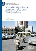 Download this eBook Malawian Migration to Zimbabwe, 1900–1965