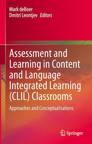 Téléchargez le livre :  Assessment and Learning in Content and Language Integrated Learning (CLIL) Classrooms