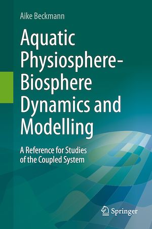 Téléchargez le livre :  Aquatic Physiosphere-Biosphere Dynamics and Modelling